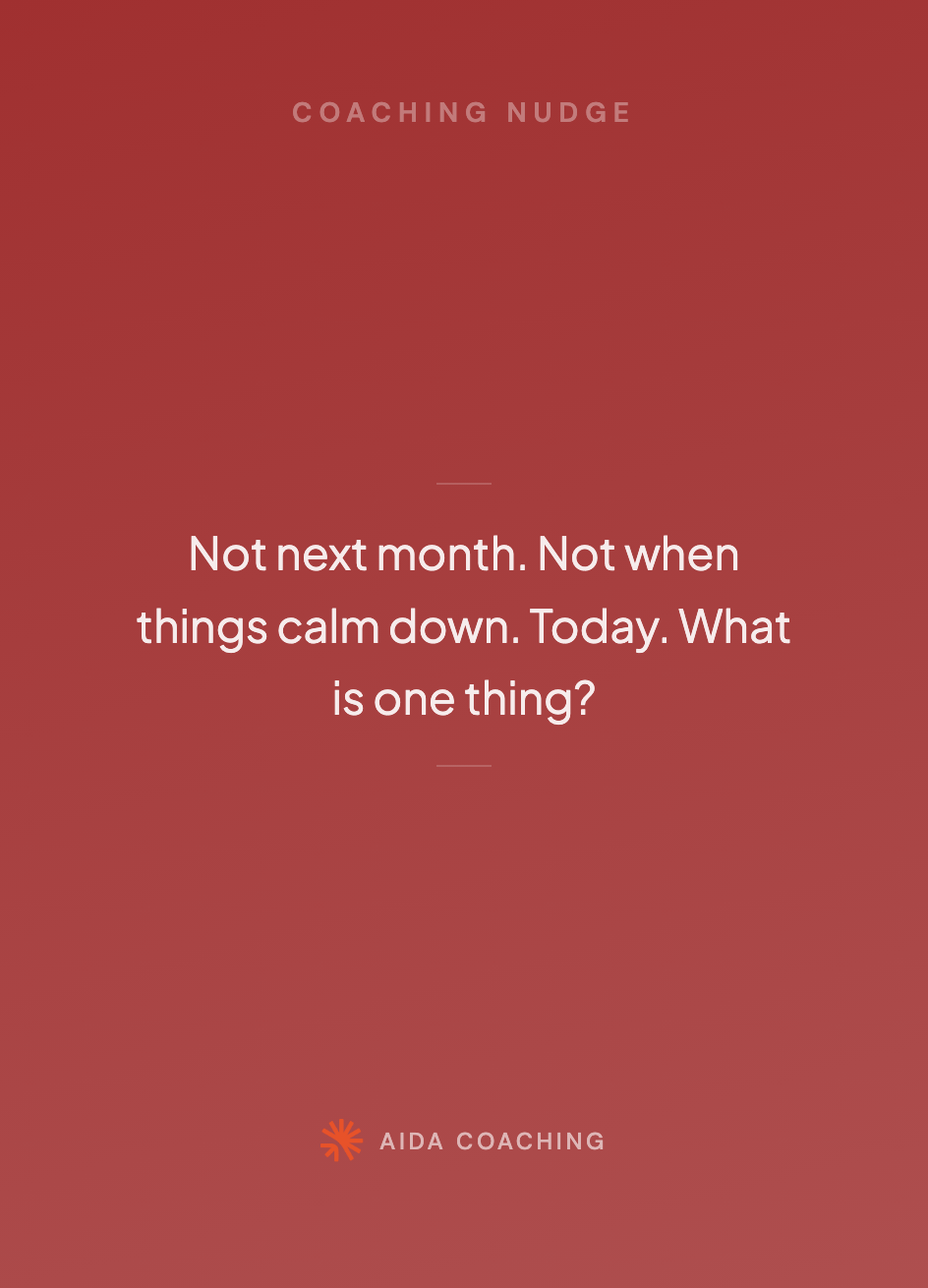 Back of RESET card 098, coaching nudge. Not next month. Not when things calm down. Today. What is one thing?